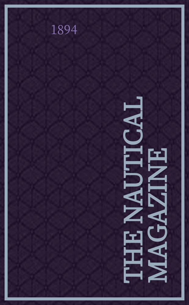 The Nautical magazine : A magazine for those interested in ships and the see. Vol.63, №8