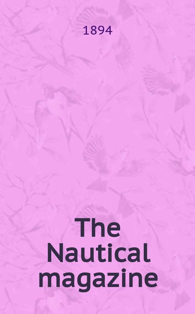 The Nautical magazine : A magazine for those interested in ships and the see. Vol.63, №10