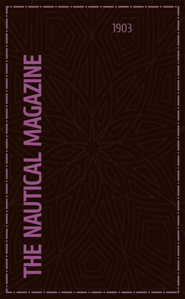 The Nautical magazine : A magazine for those interested in ships and the see. Vol.72, №12