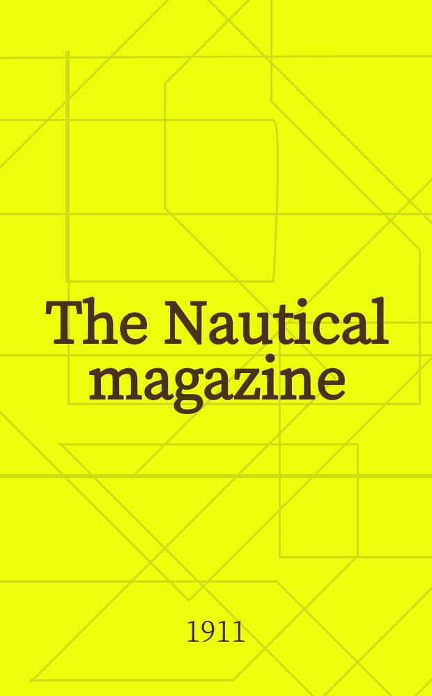 The Nautical magazine : A magazine for those interested in ships and the see. Vol.86, №1