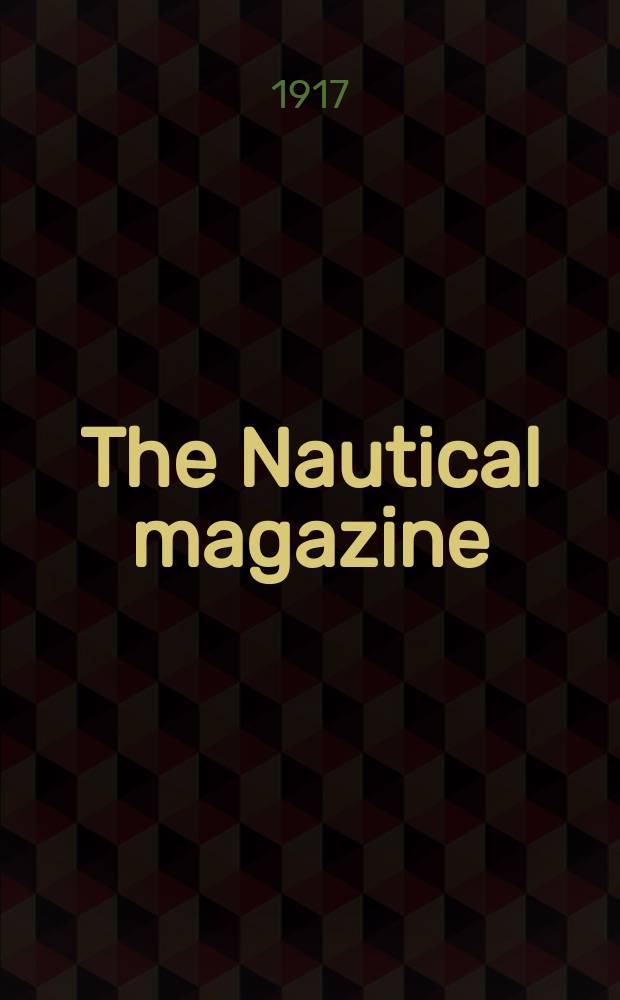 The Nautical magazine : A magazine for those interested in ships and the see. Vol.97, №5