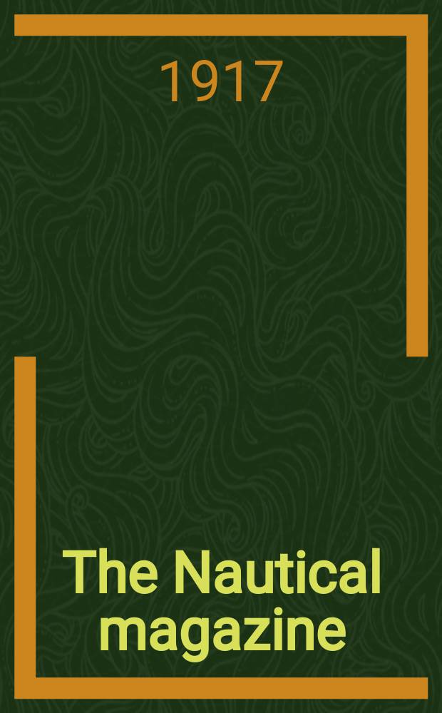 The Nautical magazine : A magazine for those interested in ships and the see. Vol.97, №6