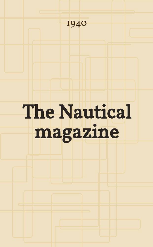 The Nautical magazine : A magazine for those interested in ships and the see. Vol.143, №4