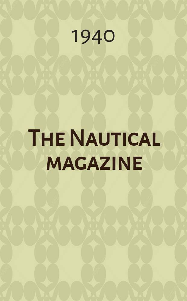 The Nautical magazine : A magazine for those interested in ships and the see. Vol.144, №2