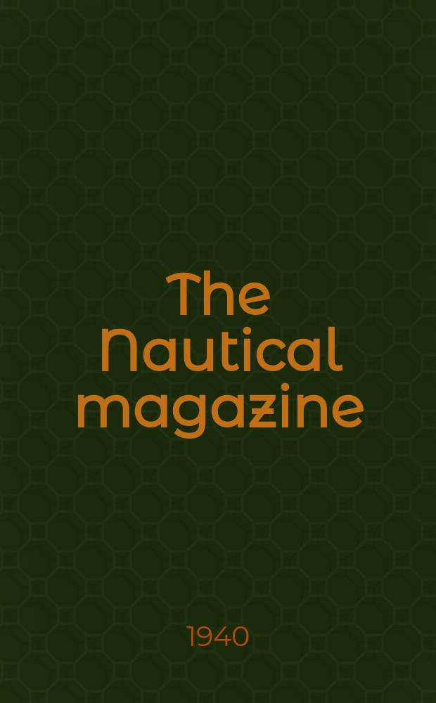 The Nautical magazine : A magazine for those interested in ships and the see. Vol.144, №4