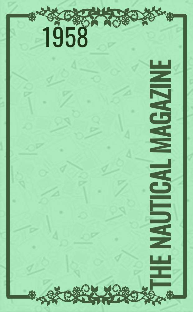The Nautical magazine : A magazine for those interested in ships and the see. Vol.179, №1