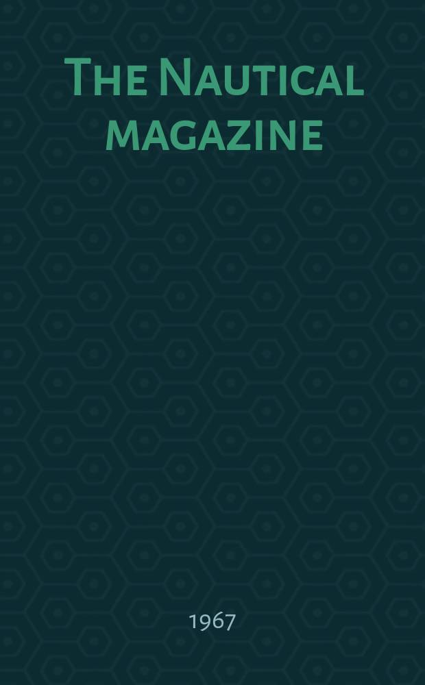 The Nautical magazine : A magazine for those interested in ships and the see. Vol.198, №3