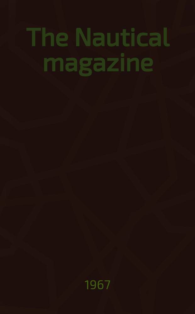 The Nautical magazine : A magazine for those interested in ships and the see. Vol.198, №4