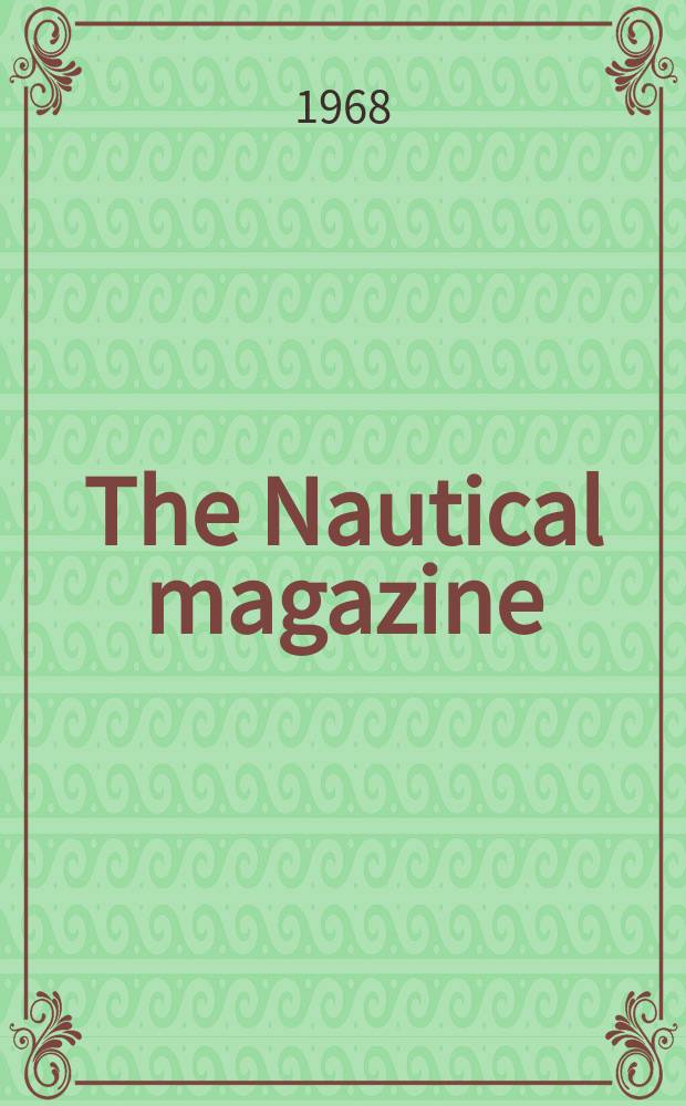 The Nautical magazine : A magazine for those interested in ships and the see. Vol.199, №3