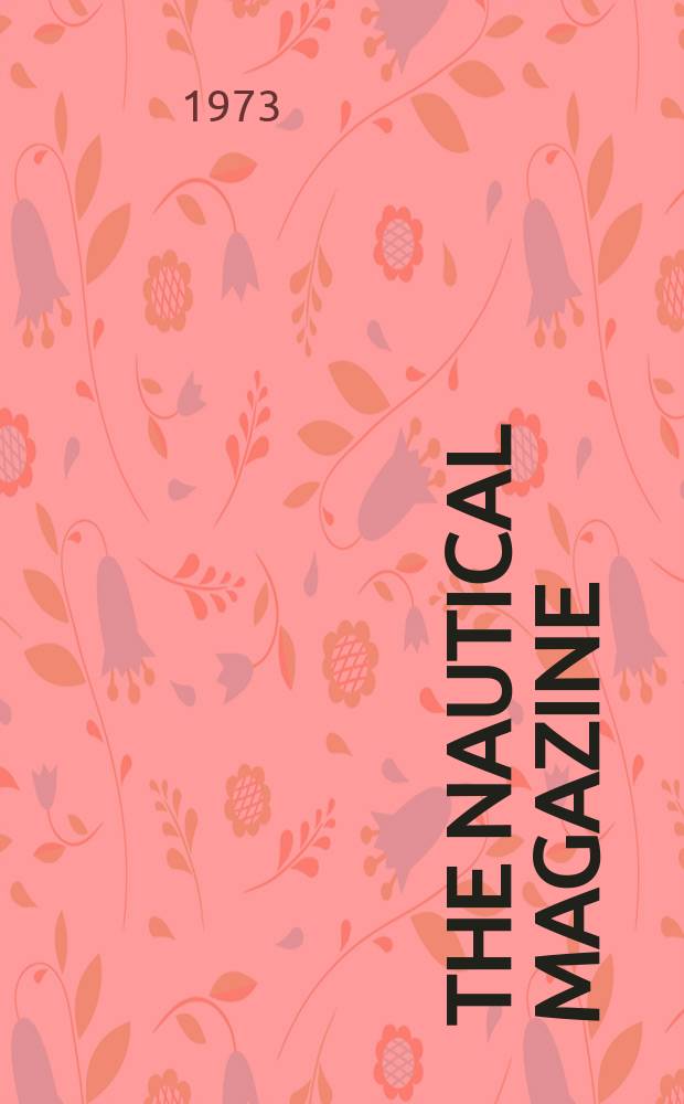 The Nautical magazine : A magazine for those interested in ships and the see. Vol.209, №2