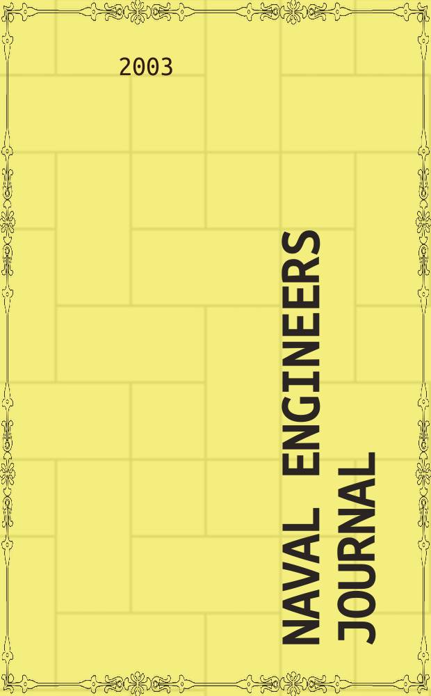 Naval engineers journal : Publ. by the American society of naval engineers. Formerly the Journal of the American society of naval engineers. Vol.115, №3