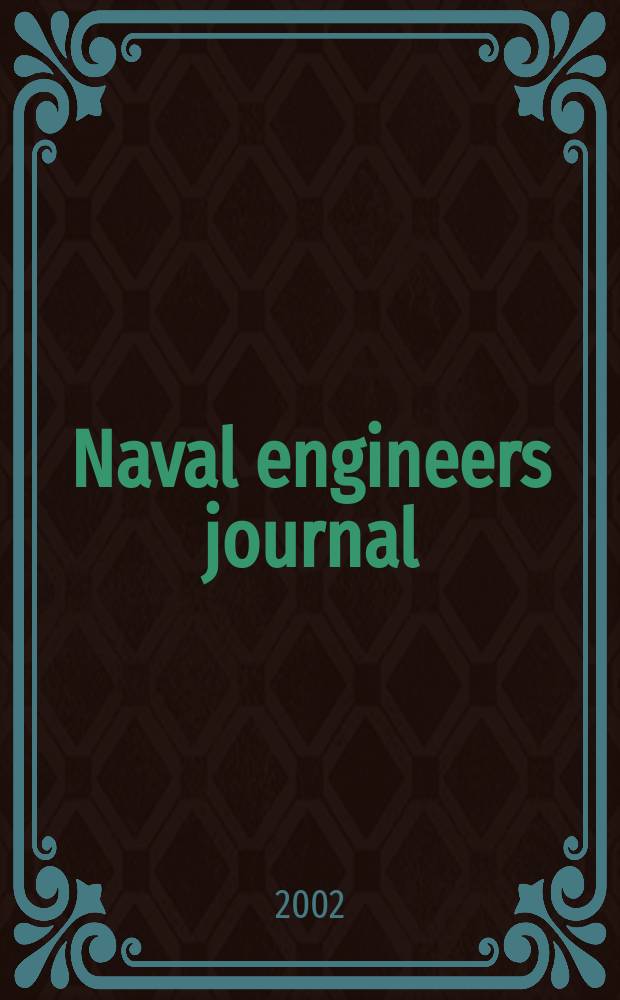 Naval engineers journal : Publ. by the American society of naval engineers. Formerly the Journal of the American society of naval engineers. Vol.114, №4