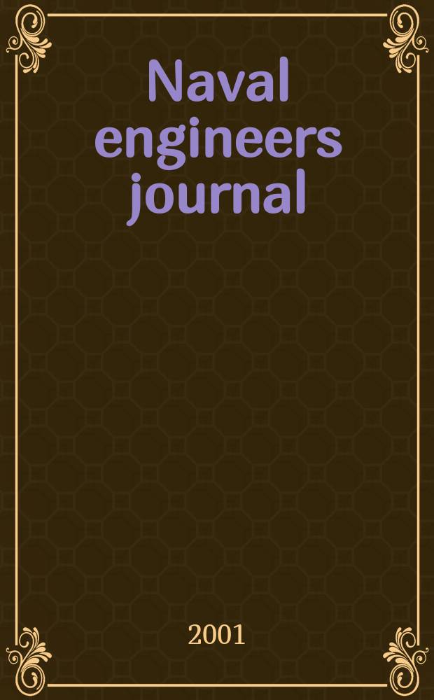 Naval engineers journal : Publ. by the American society of naval engineers. Formerly the Journal of the American society of naval engineers. Vol.113, №2