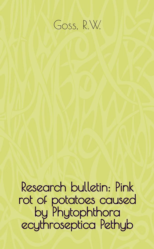Research bulletin : Pink rot of potatoes caused by Phytophthora ecythroseptica Pethyb
