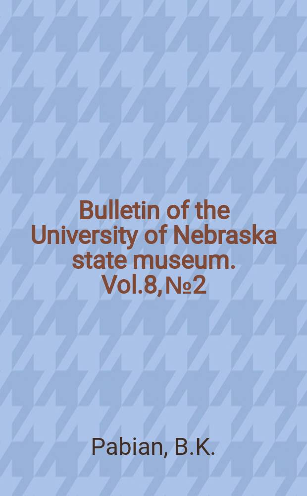 Bulletin of the University of Nebraska state museum. Vol.8, №2 : Biometrical study of morphology and development of the Pennsylvania triobite Ameura sangamonensis (Meek and Worthen)