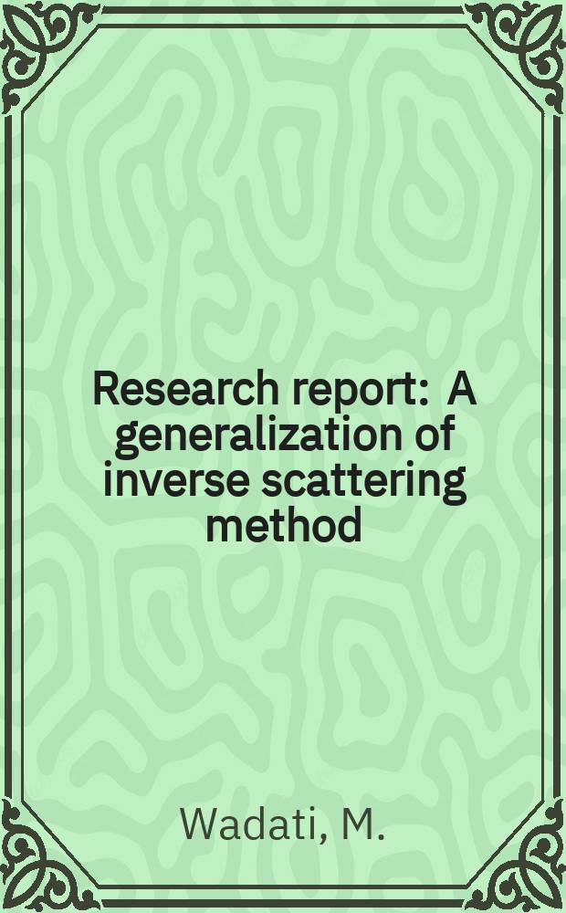 Research report : A generalization of inverse scattering method