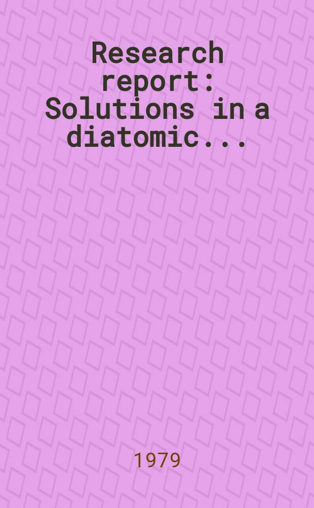 Research report : Solutions in a diatomic ...