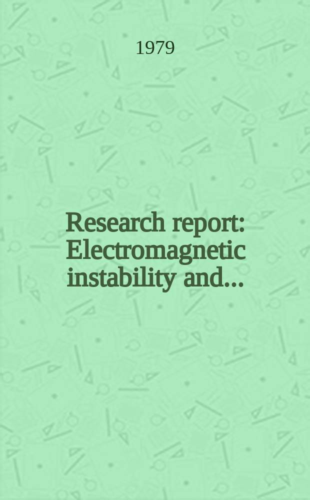 Research report : Electromagnetic instability and ...
