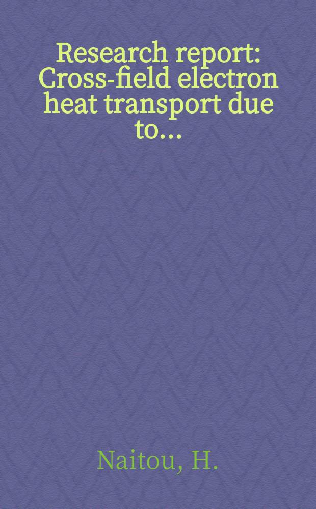 Research report : Cross-field electron heat transport due to ...