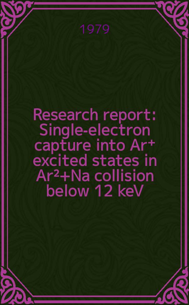 Research report : Single-electron capture into Ar⁺ excited states in Ar²+Na collision below 12 keV
