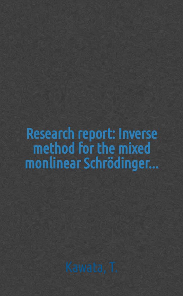 Research report : Inverse method for the mixed monlinear Schrödinger ...