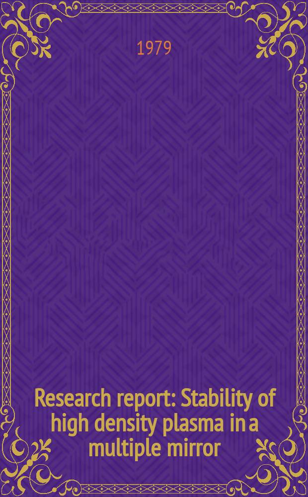Research report : Stability of high density plasma in a multiple mirror
