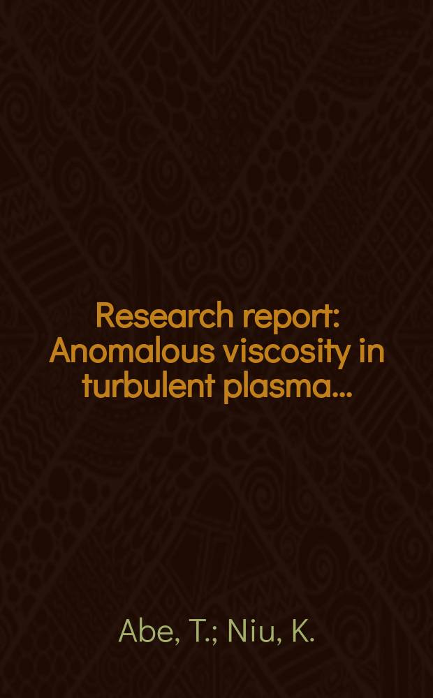 Research report : Anomalous viscosity in turbulent plasma ...