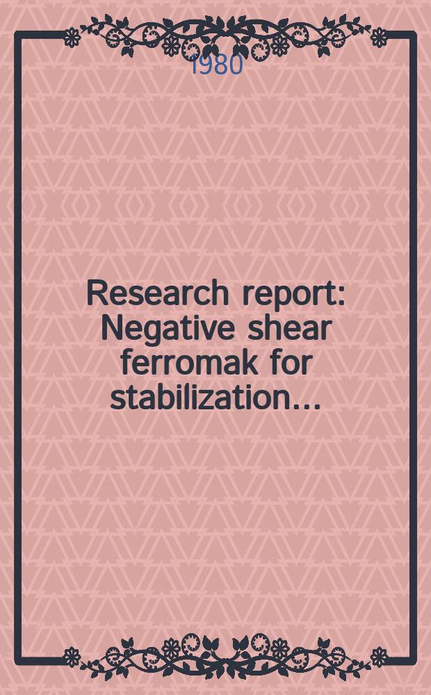 Research report : Negative shear ferromak for stabilization ...