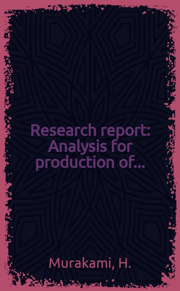 Research report : Analysis for production of ...