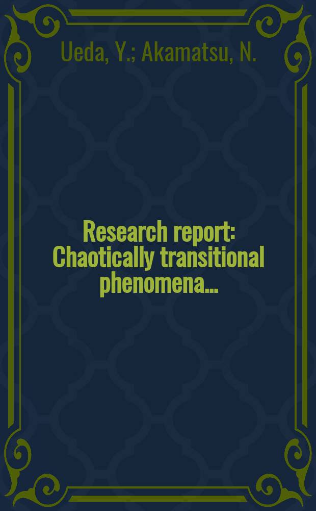 Research report : Chaotically transitional phenomena ...