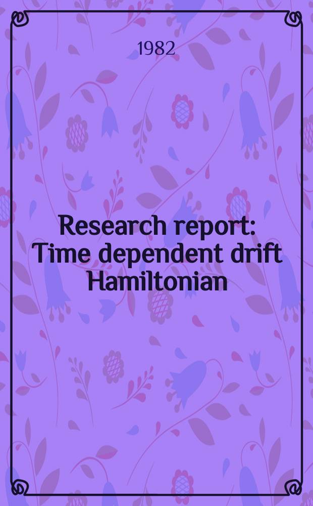 Research report : Time dependent drift Hamiltonian