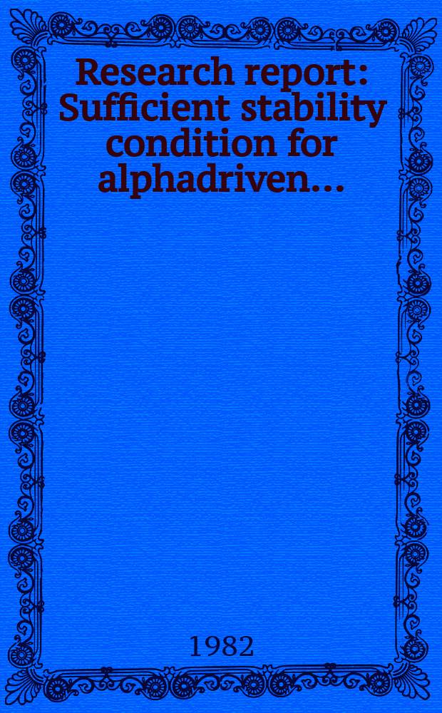 Research report : Sufficient stability condition for alphadriven ...