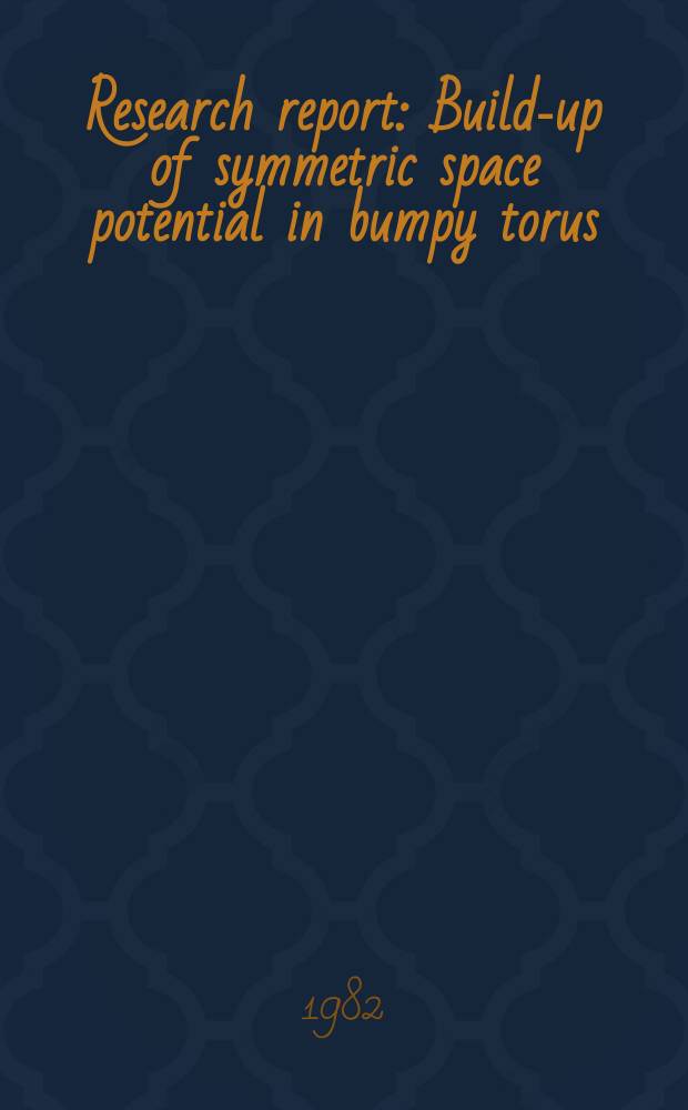 Research report : Build-up of symmetric space potential in bumpy torus