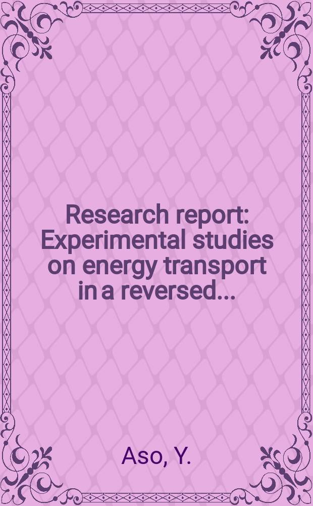 Research report : Experimental studies on energy transport in a reversed ...