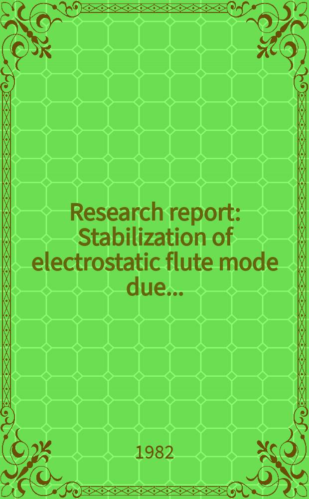 Research report : Stabilization of electrostatic flute mode due ...