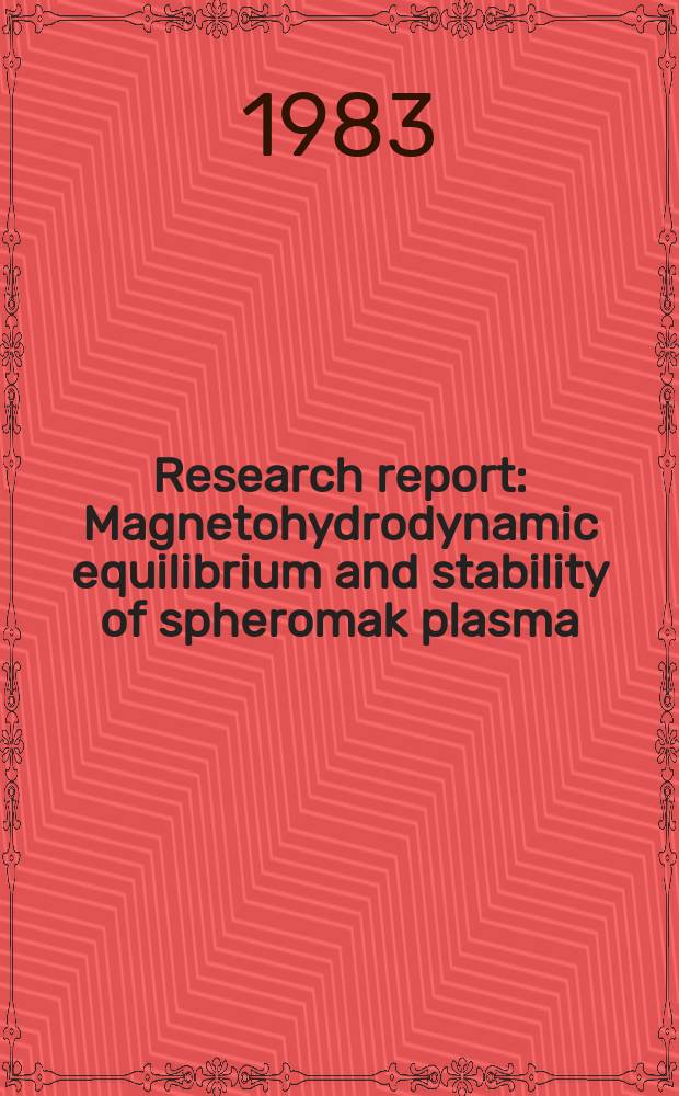 Research report : Magnetohydrodynamic equilibrium and stability of spheromak plasma