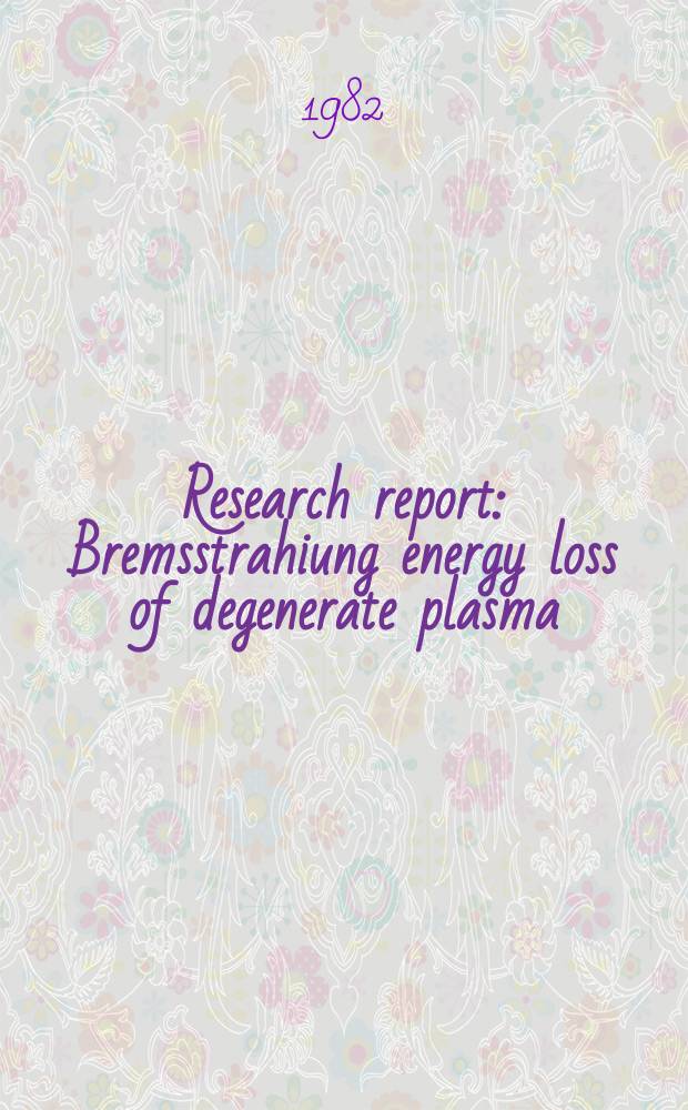 Research report : Bremsstrahiung energy loss of degenerate plasma