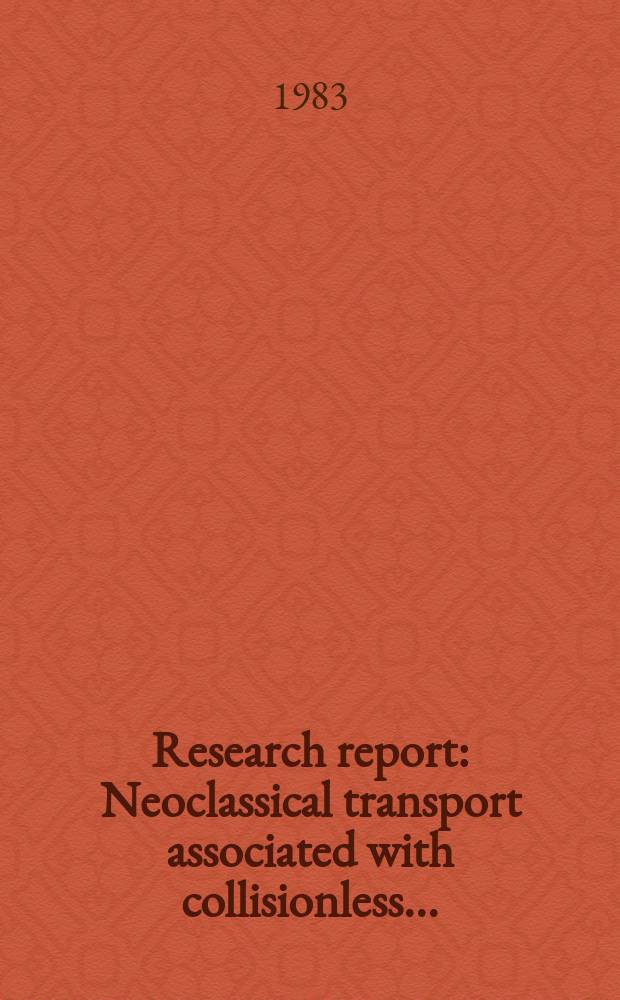 Research report : Neoclassical transport associated with collisionless ...
