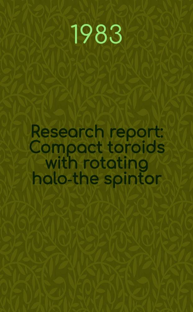 Research report : Compact toroids with rotating halo-the spintor