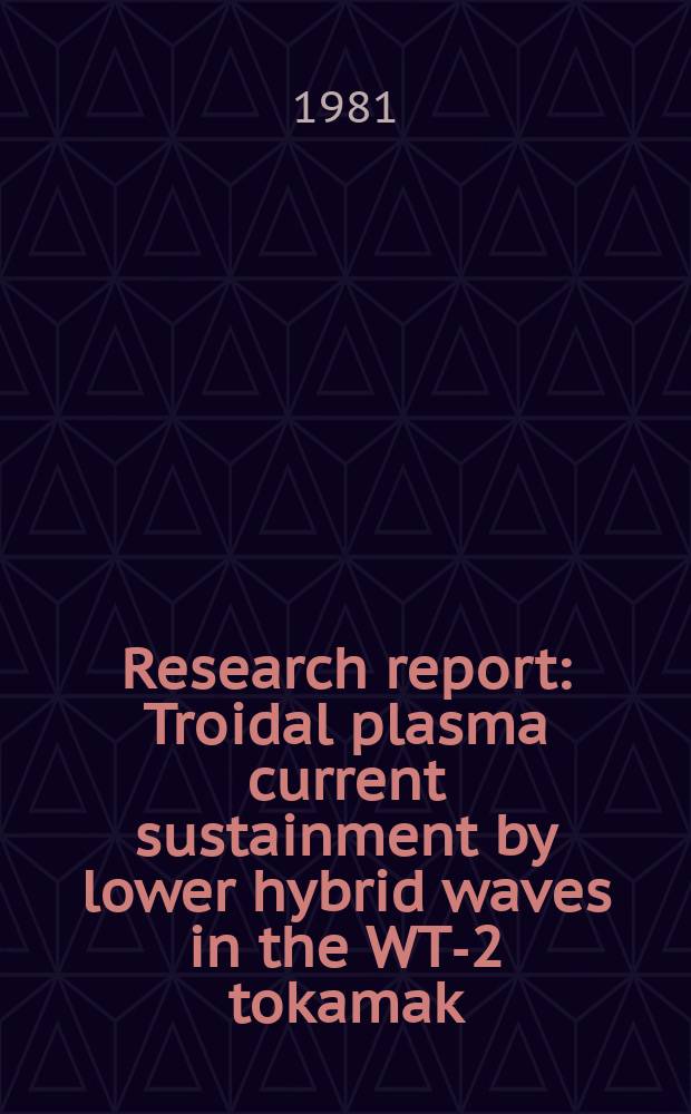 Research report : Troidal plasma current sustainment by lower hybrid waves in the WT-2 tokamak