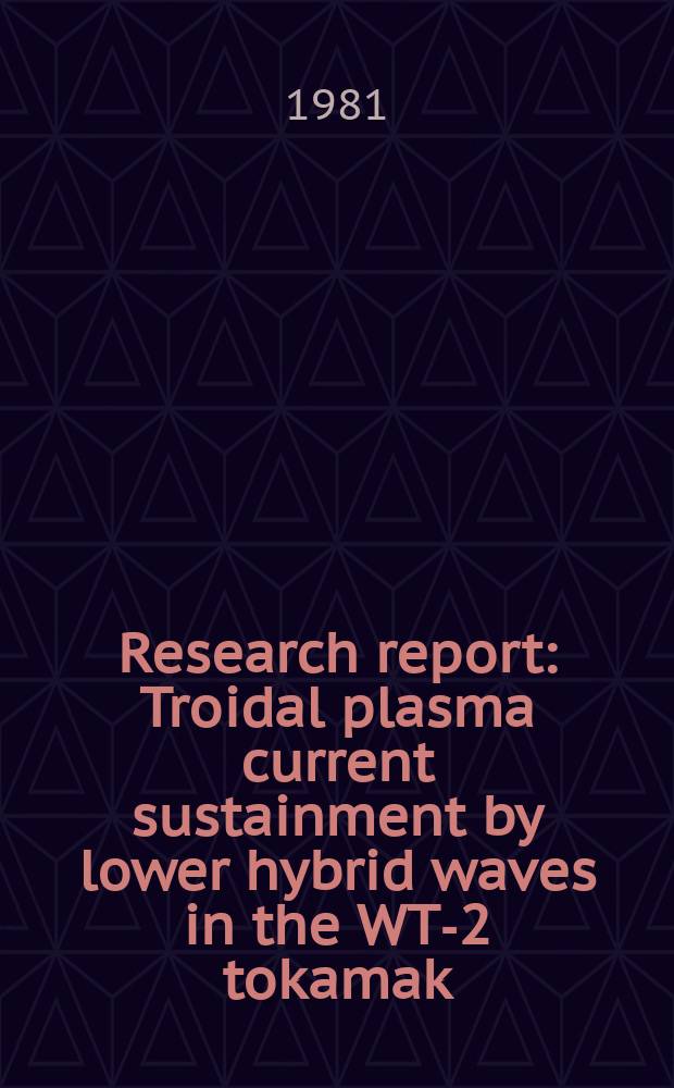 Research report : Troidal plasma current sustainment by lower hybrid waves in the WT-2 tokamak