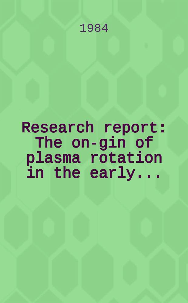 Research report : The on-gin of plasma rotation in the early...