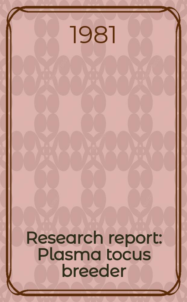 Research report : Plasma tocus breeder