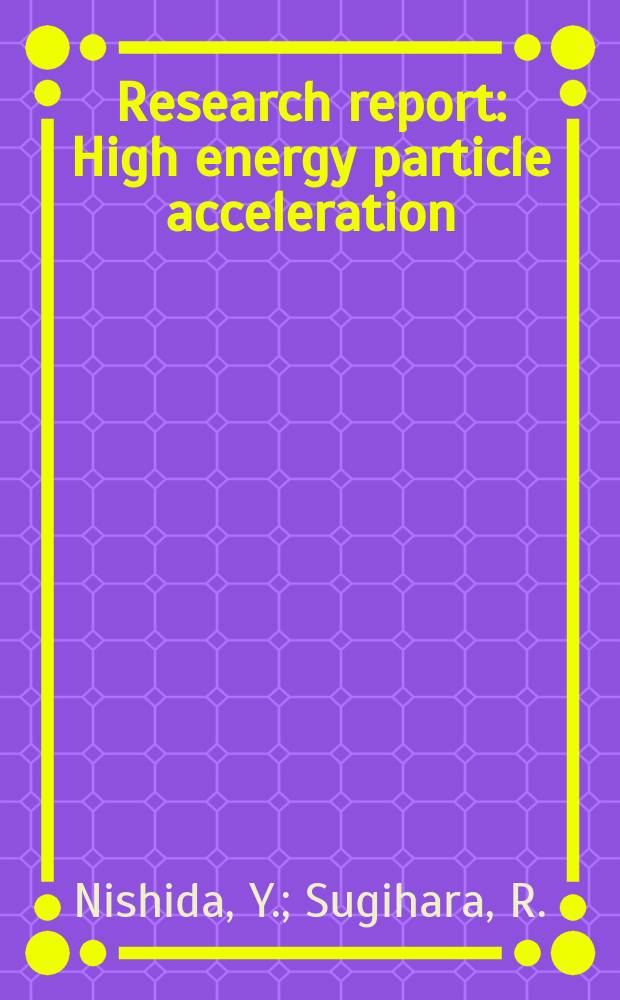 Research report : High energy particle acceleration