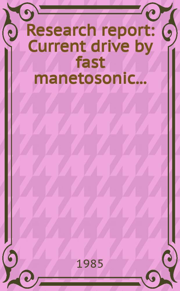 Research report : Current drive by fast manetosonic ...