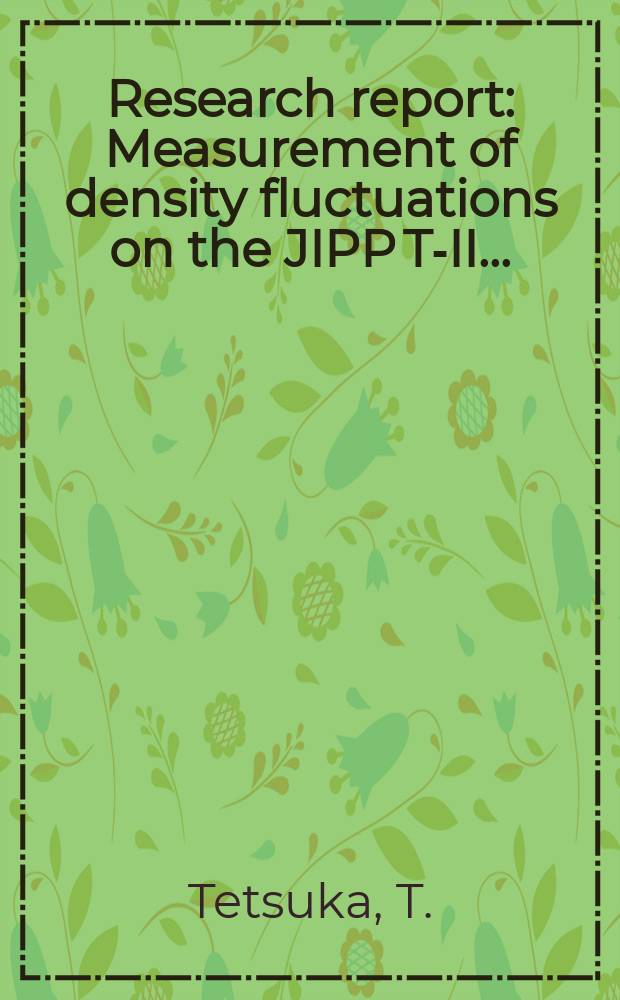 Research report : Measurement of density fluctuations on the JIPP T-II ...