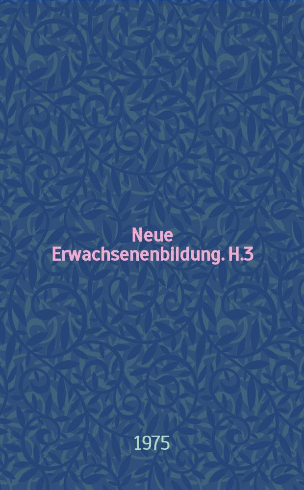 Neue Erwachsenenbildung. H.3 : Bindung oder Barriere?