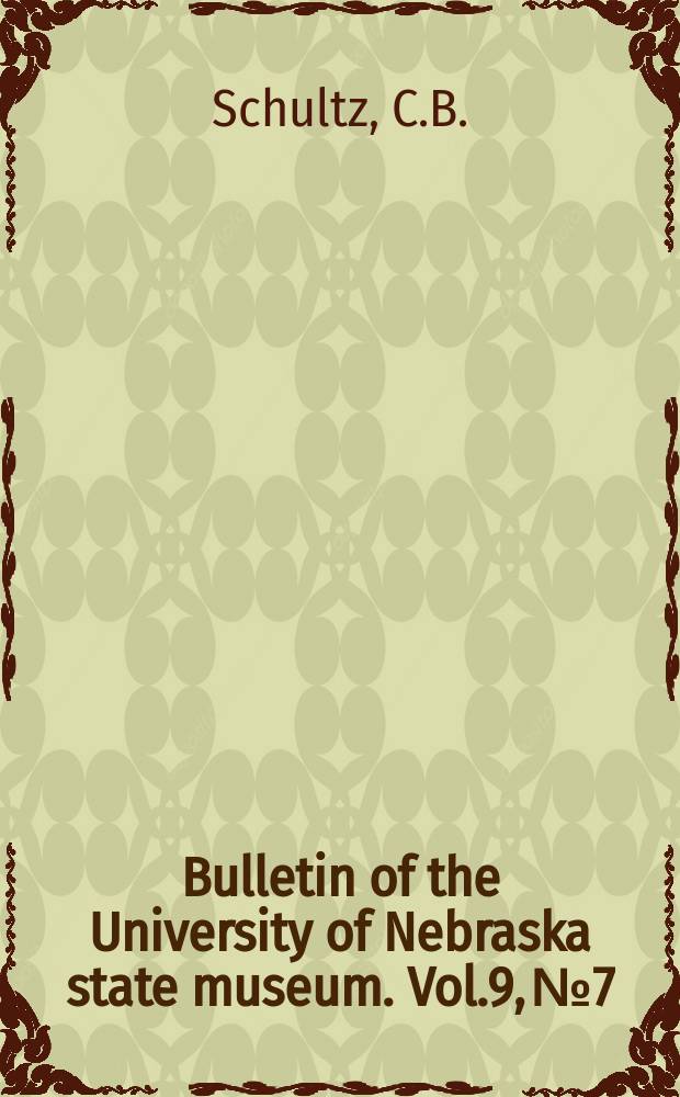 Bulletin of the University of Nebraska state museum. Vol.9, №7 : Two Lynx - like cats from the Pliocene and Pleistocene