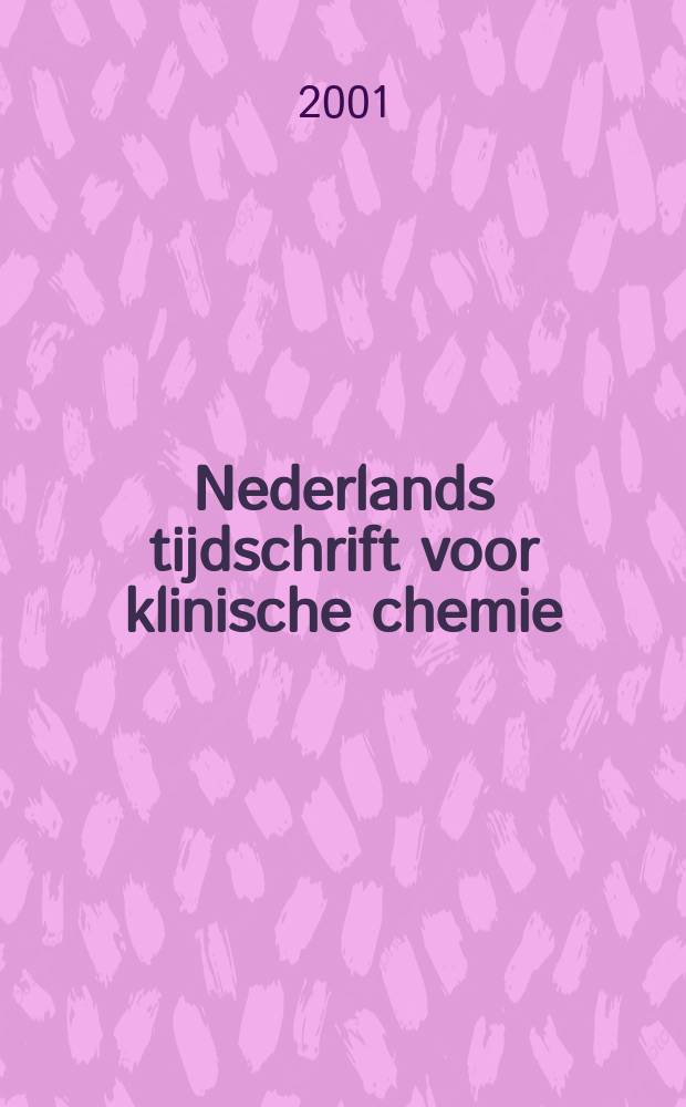 Nederlands tijdschrift voor klinische chemie : Off. tijdschr. van de Nederl. verenig. voor klinische chemie. Jg.26 2001, №6