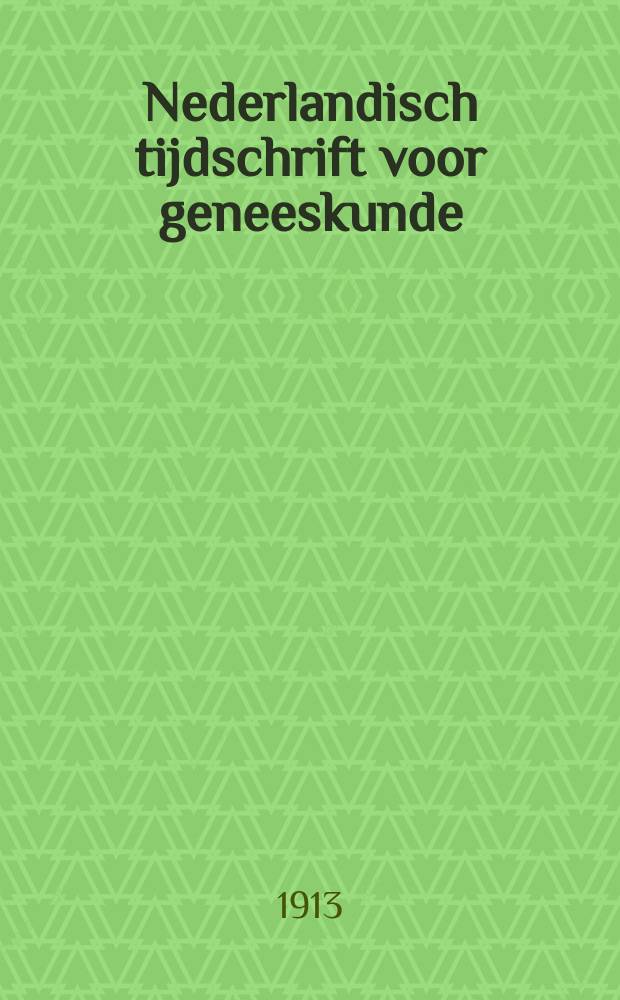 Nederlandisch tijdschrift voor geneeskunde : Tevens orgaan der Nederlandsche maatschappij tot bevordering der geneeskunst. Jg.57(49) 1913, H.1, №20